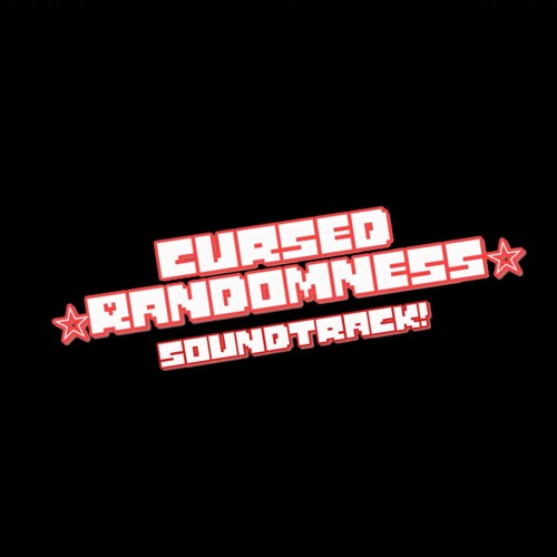 ☆Cursed Randomness Soundtrack☆