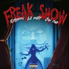 Freak Show (feat. Mattvv & Jei Cub)