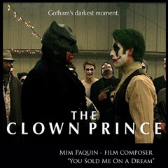 The Clown Prince (2019)- You Sold Me On A Dream - featuring Mim Paquin