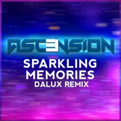 ASC3NSION - Sparkling Memories (Dalux Remix)