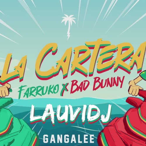 Stream LauviDJ - La Cartera (Farruko Ft Bad Bunny) by Lauvi DJ | Listen  online for free on SoundCloud