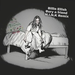 Billie Ellish - Bury A Friend (Stephen Bageera Johnstone Editish)