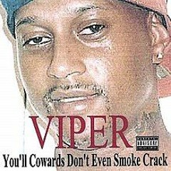 Viper - You'll Cowards Don't Even Smoke Crack