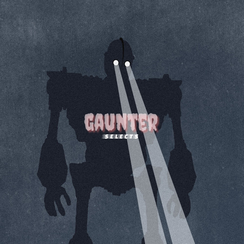 GAUNTER PRESENTS: Riddim Selects Vol 0 (SNIPPET)