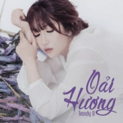 Oải Hương - Trendy B