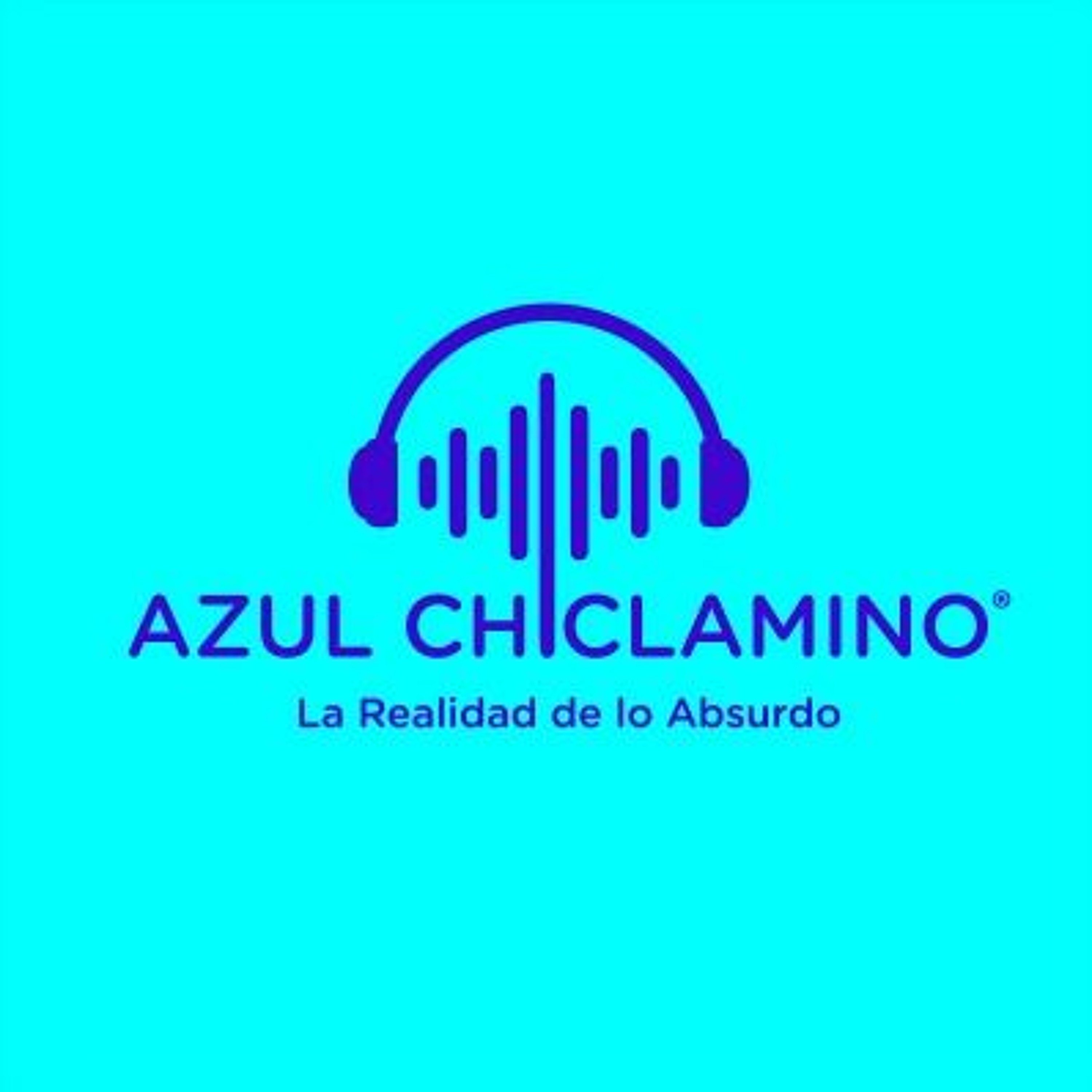 Azul Chiclamino - La Realidad de lo Absurdo