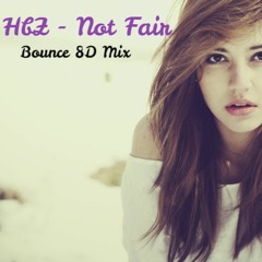 Lily Allen - Not Fair ( Hbz Bounce Mix)[8D Mix]
