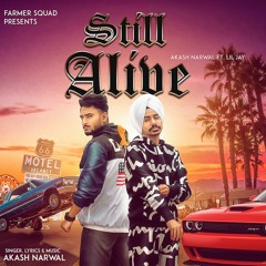Still Alive - Akash Narwal Ft Lil Jay - New Punjabi SOngs 2019