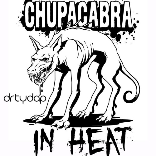 Chupacabra In Heat
