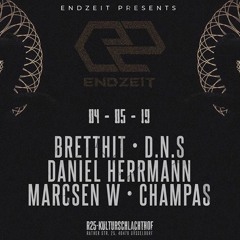 Champas @ Endzeit Showcase W. BrettHit, D.N.S, Daniel Herrmann Uvm.