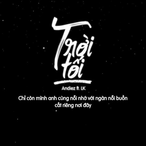 TRỜI TỐI LK ft ANDIEZ - (OFFICIAL AUDIO)