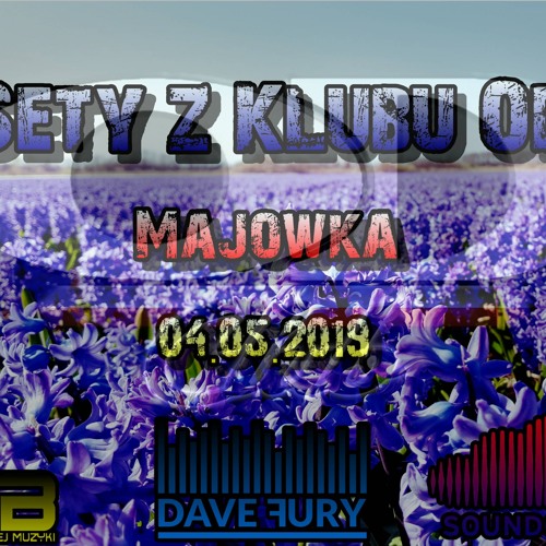 Dave Fury  Majówka W Klubie OD 04.05 Part.1