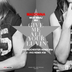 Madonna - Give Me All Your Luvin' (HV2 Remix)