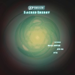 SACRED ENERGY Feat Maya Jupiter, Afu - Ra & N'fa