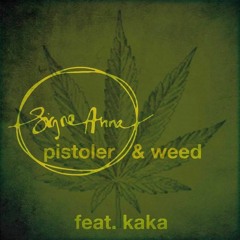 Pistoler & Weed feat. KAKA