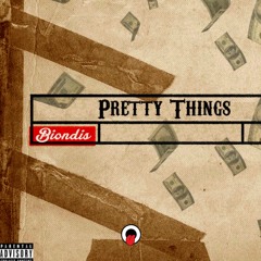 Pretty Things (Prod By David Sanya)