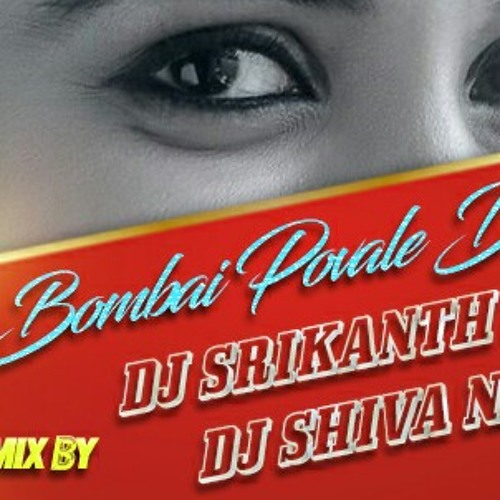 BOMBAI POVALE DORA (HQ ROADSHOW) REMIX BY DJ SRIKANTH BLNR N DJ SHIVA NANI HM SAGAR.mp3