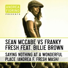 Sean McCabe/Franky Fresh/Billie Brown - Saying Nothing... (Andrea Fiorino Fresh Mash) * FREE DL *