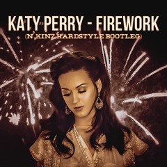 Katy Perry - Firework (N-Kinz Hardstyle Booteg)