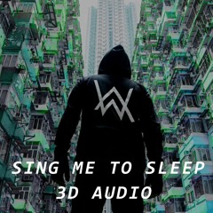 Alan Walker - Sing me to sleep (3D Audio)