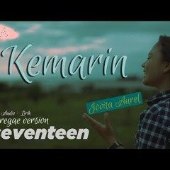 KEMARIN - SEVENTEN Cover By Jovita Aurel - REGGAE VERSION