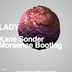 Modjo - Lady (Kane Sonder & Morsense Bootleg)
