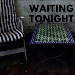 Waiting Tonight