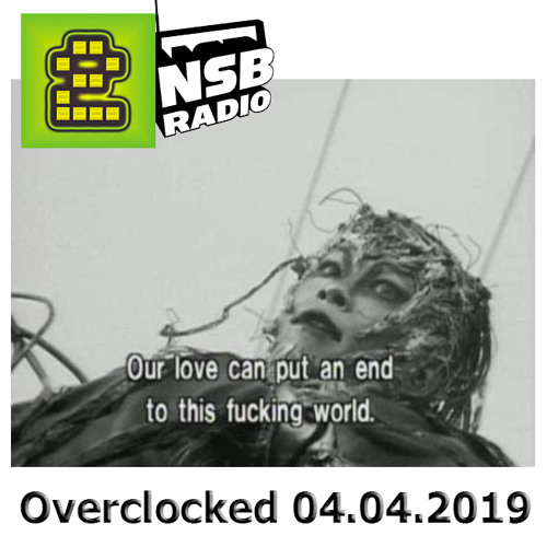 Bit 2 Beat / Overclocked Mix (04/05/2019) NSB Radio