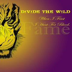 Divide The Wild - Fame (Live)