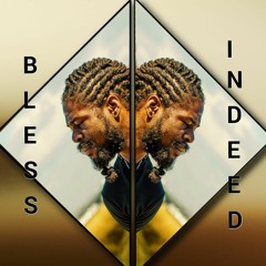Bless Indeed