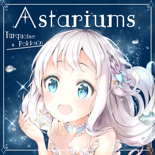 [HULCUS] Turquoise+Pokku`n - Astariums