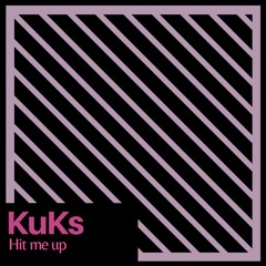 KuKs - Hit Me Up