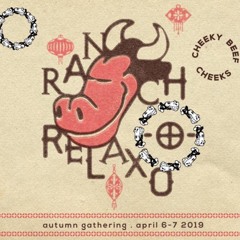 RANCH -O- RELAXO - Autumn Gathering 2019 - 22:00 - 23:30 | The Barnyard  Mixed by AyaBloom
