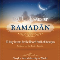 Lesson 11 Ramadān the Month of Piety by Hassan Somali