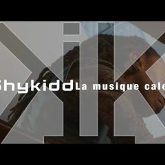 SHYKIDD - La musique cale (Ki2K STUDio)