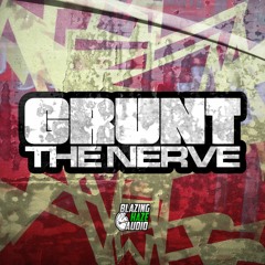 GRUNT - THE NERVE (FREE DOWNLOAD)*