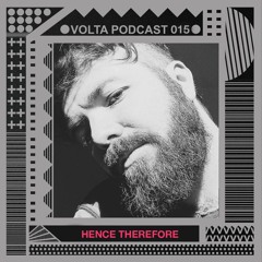 VOLTA P015 - Hence Therefore