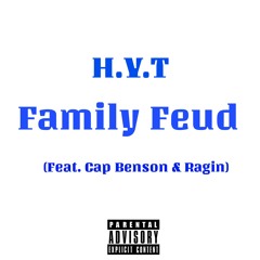 Family Feud (Feat. Cap Benson & Ragin)