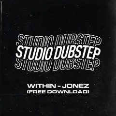 WITHIN - JONEZ (FREE DL)