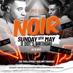DJ DDOT - 2019 MAY BANK HOLIDAY (DDOT'S BDAY SPECIAL)