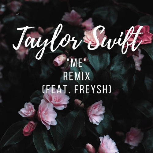 Taylor Swift Feat Brendon Urie X Quotmequot Remix By