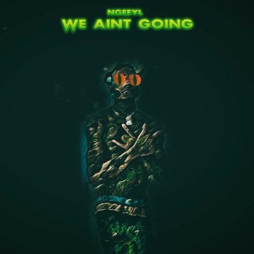 Stream Ngeeyl We Aint Goin Prod Nerdcoke X Utrippin1 By Solacing