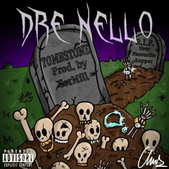 Dre Nello - Tombstones