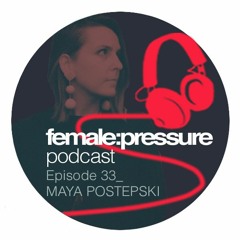 f:p podcast episode 33_Maya Postepski