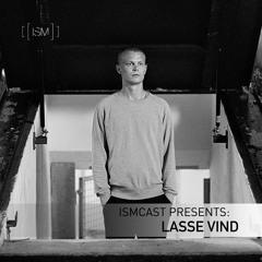 Ismcast Presents 056 - Lasse Vind