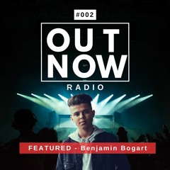 Out Now Radio - Guest Mix by Benjamin Bogart #002