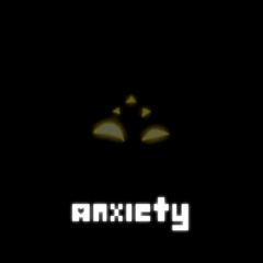 Anxiety
