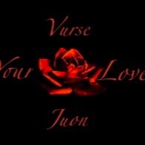 Your Love By Vurse Juone On Soundcloud Hear The World S Sounds