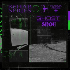 Snoe - Ghost (Rehab Series 003)