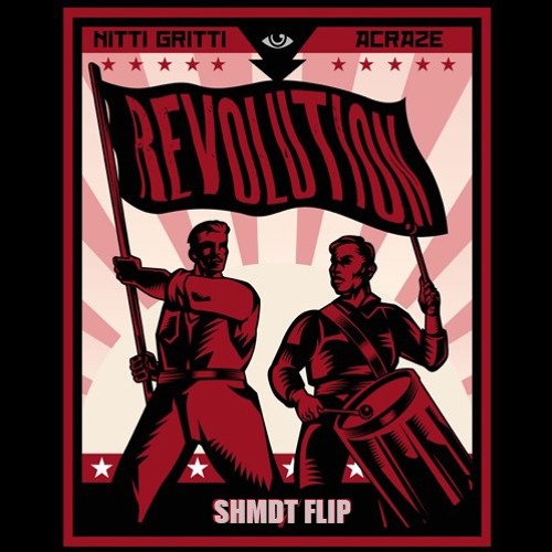 Acraze x Nitti Gritti - Revolution Pt. 1 (SHMDT Flip)